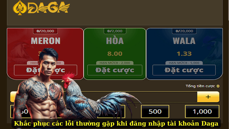 Khắc phục các lỗi thường gặp khi đăng nhập tài khoản Daga