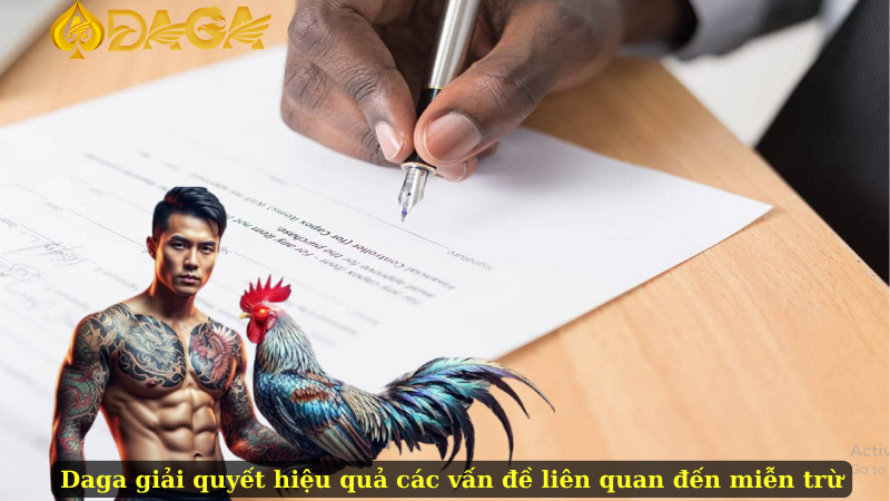 Daga giải quyết hiệu quả các vấn đề liên quan đến miễn trừ